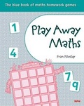 Cover: Play Away Maths The Blue Book of Maths Homework Games Y5 & P6 Pack of 10 - Nelson Thornes Ltd