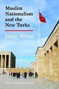 Cover: Muslim Nationalism and the New Turks - Princeton University Press
