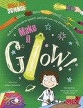 Cover: Make It Glow! - Raintree