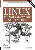Cover: Linux. Programowanie systemowe. Wydanie II - Helion