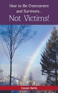 Cover: How to Be Overcomers and Survivors ... Not Victims! - Inspiring Voices