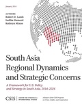 Cover: South Asia Regional Dynamics and Strategic Concerns - Centre for Strategic & International Studies,U.S.
