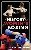 Cover: A History of Women's Boxing - Rowman & Littlefield Publishers