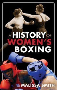 Enlarge image Cover: A History of Women's Boxing - Rowman & Littlefield Publishers