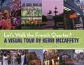 Cover: Let's Walk the French Quarter - Pelican Publishing Co