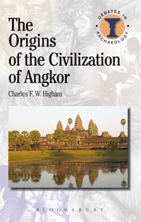 Enlarge image Cover: The Origins of the Civilization of Angkor - Bloomsbury Academic