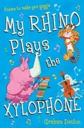 Cover: My Rhino Plays the Xylophone - A & C Black (Childrens books)