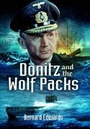 Cover: Donitz and the Wolf Packs - Pen & Sword Maritime