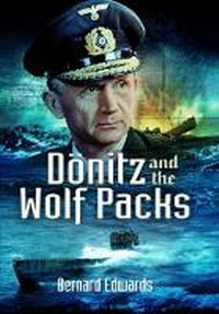 Enlarge image Cover: Donitz and the Wolf Packs - Pen & Sword Maritime