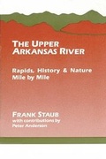 Cover: The Upper Arkansas River - Fulcrum Inc.,US