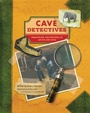 Cover: Cave Detectives - Chronicle Books LLC
