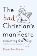 Cover: The Bad Christian's Manifesto - Hodder Faith