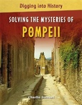 Cover: Digging into History: Solving The Mysteries of Pompeii - Franklin Watts Ltd