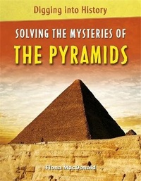 Enlarge image Cover: Digging into History: Solving The Mysteries of The Pyramids - Franklin Watts Ltd