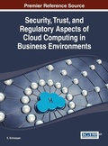Cover: Security, Trust, and Regulatory Aspects of Cloud Computing in Business Environments - Idea Group,U.S.