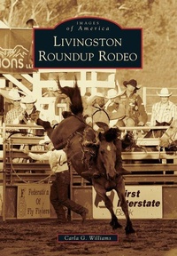 Enlarge image Cover: Livingston Roundup Rodeo - Arcadia Publishing (SC)