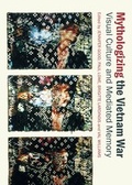 Cover: Mythologizing the Vietnam War - Cambridge Scholars Publishing