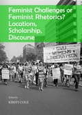 Cover: Feminist Challenges or Feminist Rhetorics? Locations, Scholarship, Discourse - Cambridge Scholars Publishing