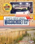 Cover: What's Great about Massachusetts? - Lerner Publications (Tm)
