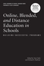 Cover: Online, Blended, and Distance Education in Schools - Stylus Publishing
