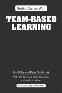 Enlarge image Cover: Getting Started With Team-Based Learning - Stylus Publishing