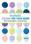 Cover: House Beautiful Colors for Your Home Expanded Edition - Hearst