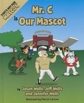 Cover: Mr. C Is Our Mascot - Mascot Books