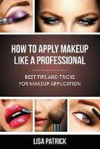 Enlarge image Cover: How to Apply Makeup Like a Professional - Power of One