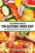 Cover: The Layman's Guide to the Glycemic Index Diet - Power of One