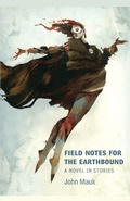 Cover: Field Notes for the Earthbound - Black Lawrence Press