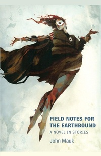 Enlarge image Cover: Field Notes for the Earthbound - Black Lawrence Press