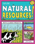 Cover: EXPLORE NATURAL RESOURCES! - Nomad Press