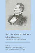 Cover: William Gilmore Simms's Selected Reviews on Literature and Civilization - University of South Carolina Press
