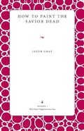 Cover: How to Paint the Savior Dead - The Kent State University Press