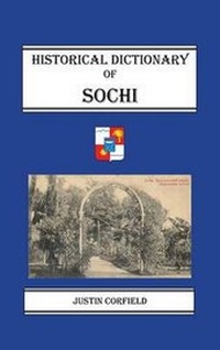 Abbildung von: Historical Dictionary of Sochi - Corfield and Company