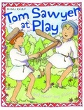 Cover: Tom Sawyer at Play - Miles Kelly Publishing Ltd