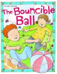 Enlarge image Cover: The Bouncible Ball - Miles Kelly Publishing Ltd