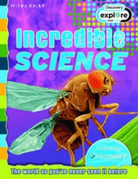 Enlarge image Cover: Incredible Science - Discovery Edition - Miles Kelly Publishing Ltd