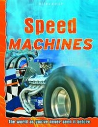 Enlarge image Cover: Speed Machines - Miles Kelly Publishing Ltd