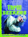 Cover: Thrill Seekers - Miles Kelly Publishing Ltd