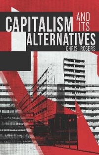 Enlarge image Cover: Capitalism and Its Alternatives - Zed Books Ltd