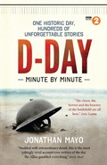Cover: D-Day Minute By Minute - Short Books Ltd