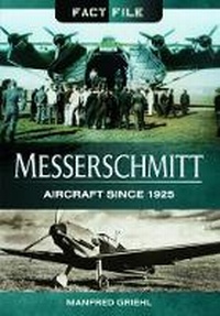 Abbildung von: Messerschmitt: Aircraft since 1925 - Pen & Sword Aviation