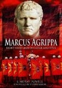 Cover: Marcus Agrippa: Right-Hand Man of Caesar Augustus - Pen & Sword Military