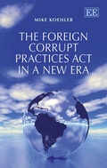 Cover: The Foreign Corrupt Practices Act in a New Era - Edward Elgar Publishing