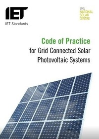 Enlarge image Cover: Code of Practice for Grid-connected Solar Photovoltaic Systems - Institution of Engineering and Technology