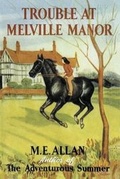 Cover: Trouble at Melville Manor - Girls Gone By Publishers