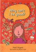 Cover: Why Can't I be Good? - British Association for Adoption and Fostering (BAAF)