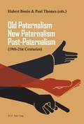 Cover: Old Paternalism, New Paternalism, Post-Paternalism - Peter Lang Verlag