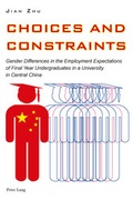 Cover: Choices and Constraints - Peter Lang Verlag